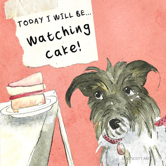 Today I will be... Watching Cake - Greeting Card