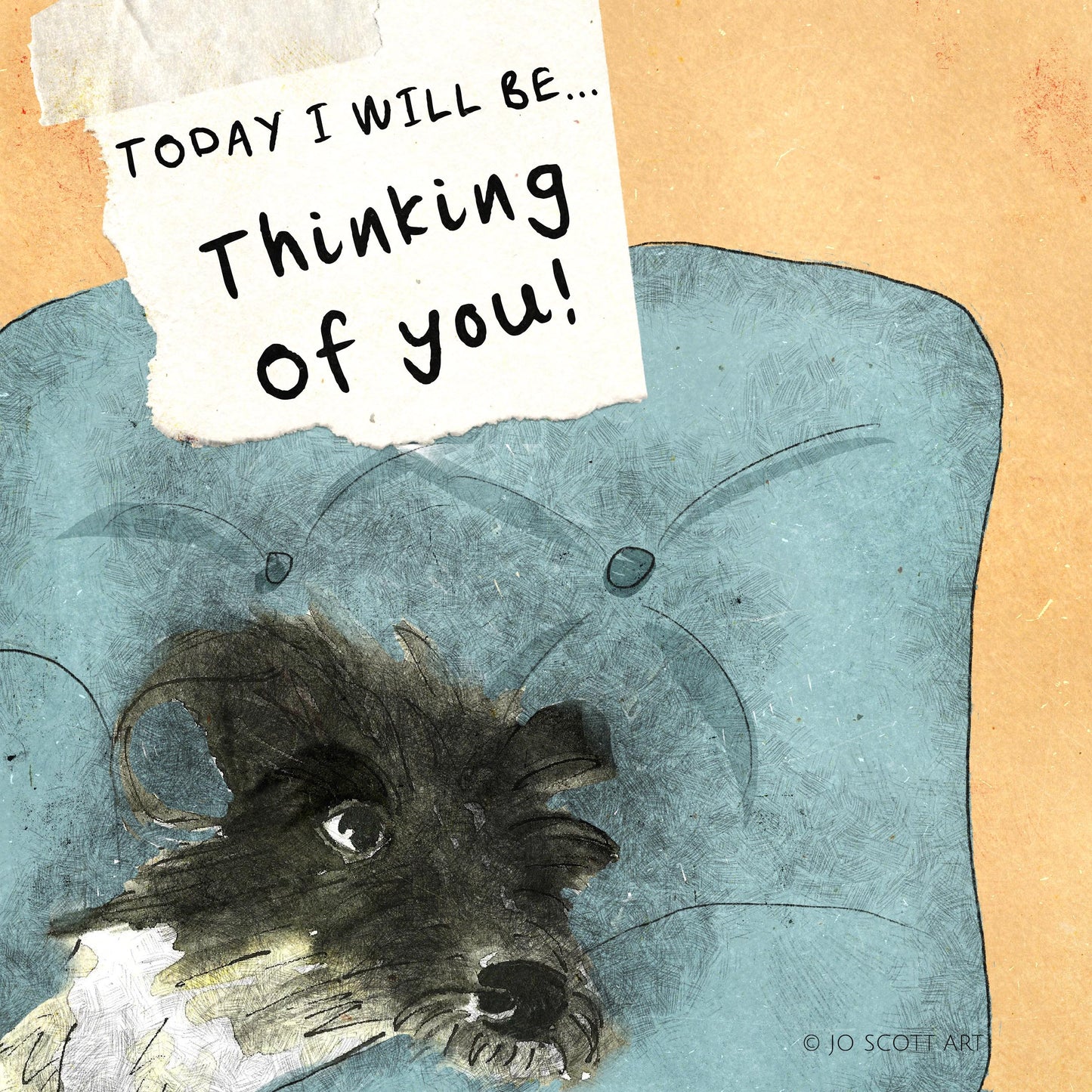 Today I will be... Thinking of you - Greeting Card