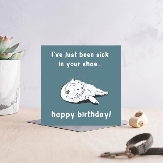 Happy Birthday (I've just been sick in your shoe!)