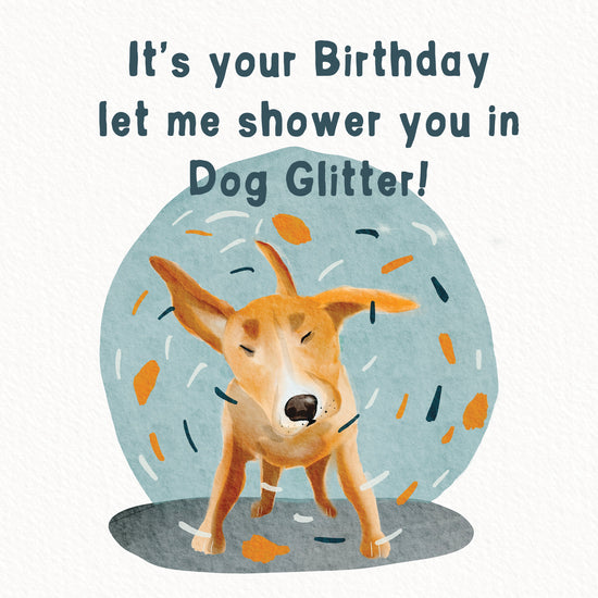 Load image into Gallery viewer, Happy Birthday (let me shower you with dog glitter!)
