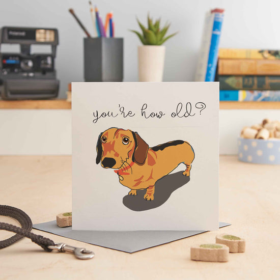 You're How Old? - Greeting Card